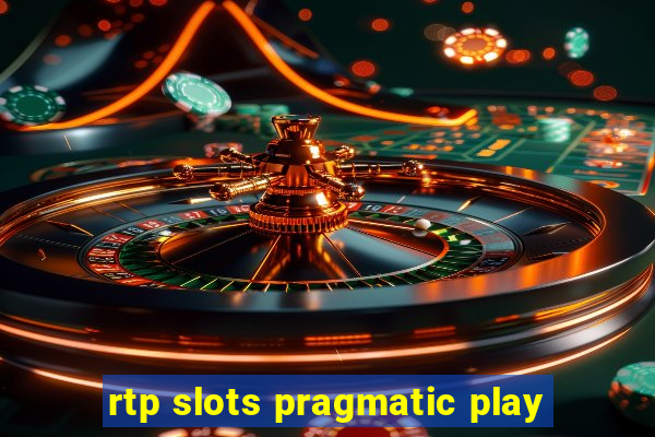 rtp slots pragmatic play